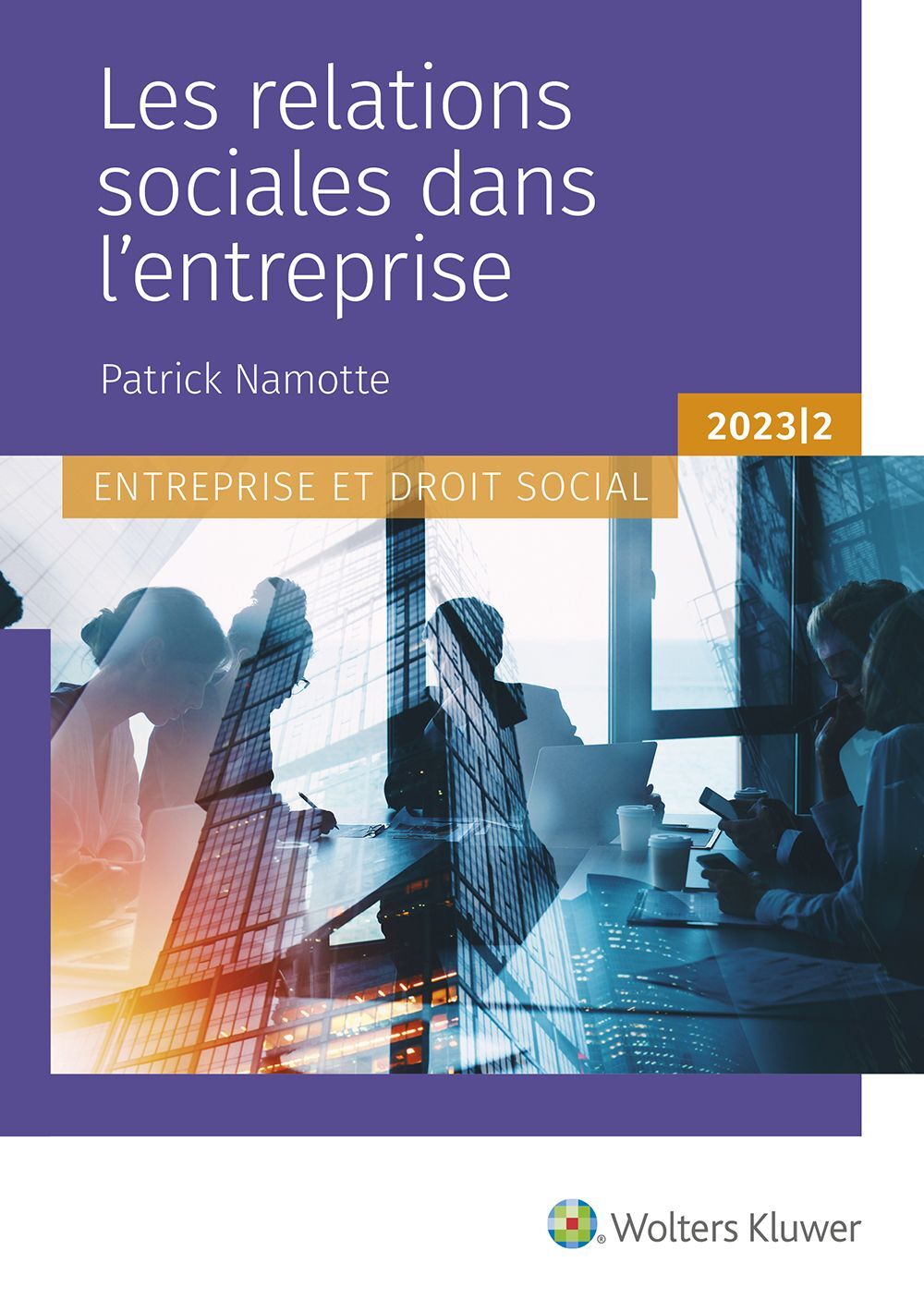 Couverture du livre "Les relations sociales dans l'entreprise" par Patrick Namotte